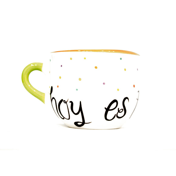 Taza ´´Hoy es tu día´´ chocolatera