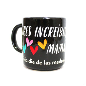 TAZA MAMÁ ERES INCREIBLE