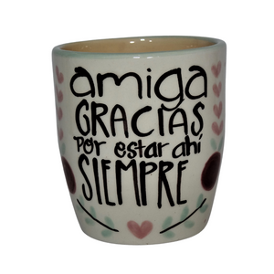 Taza "Amiga gracias por estar ahí siempre"