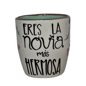 Taza "Eres la novia mas hermosa"