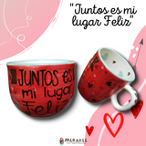 Taza "Juntos es mi lugar Feliz" Chocolatera