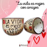 Taza "La vida es mejor con amigos" chocolatera